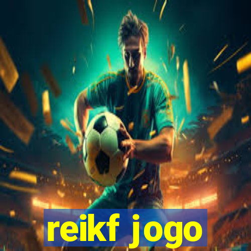 reikf jogo